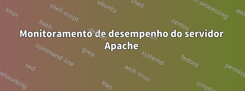 Monitoramento de desempenho do servidor Apache
