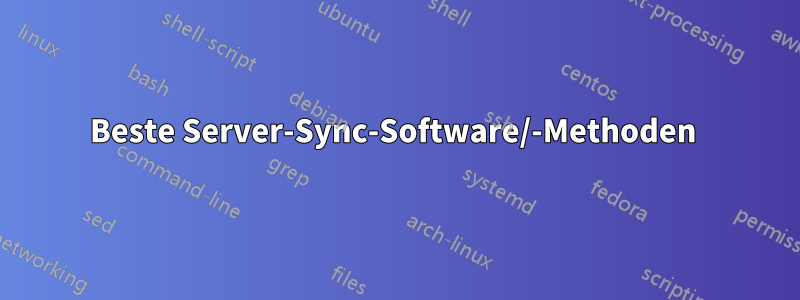 Beste Server-Sync-Software/-Methoden
