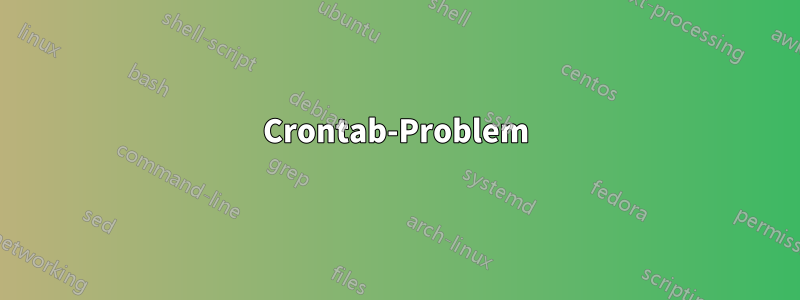 Crontab-Problem