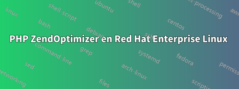 PHP ZendOptimizer en Red Hat Enterprise Linux
