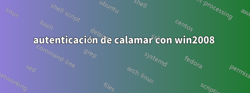 autenticación de calamar con win2008