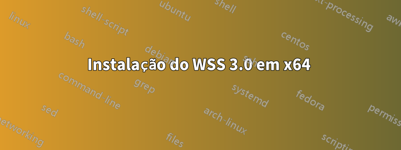 Instalação do WSS 3.0 em x64