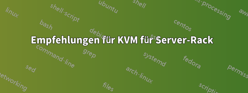 Empfehlungen für KVM für Server-Rack 