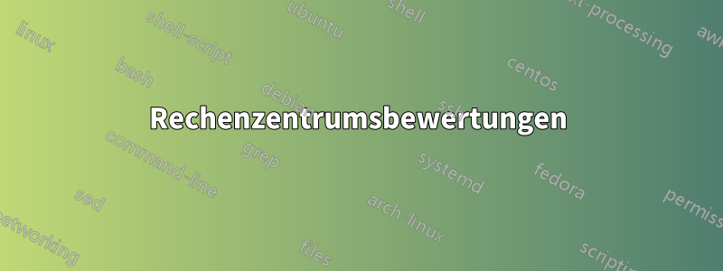 Rechenzentrumsbewertungen