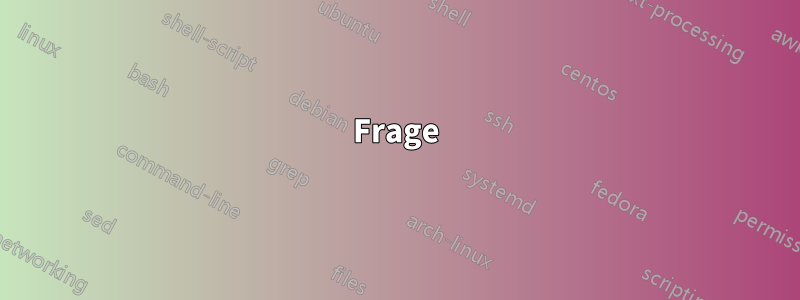 Frage