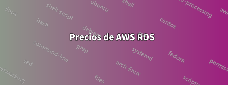 Precios de AWS RDS 