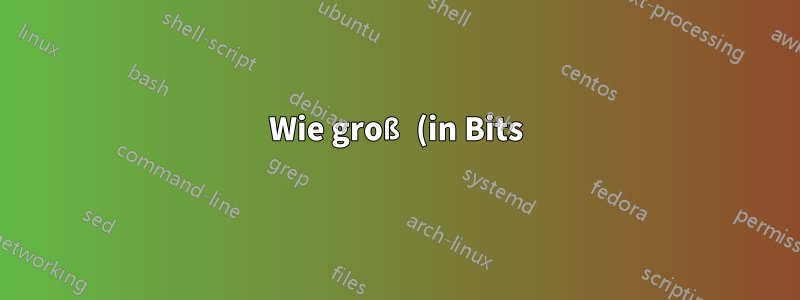 Wie groß (in Bits) ist eine Unix-UID?