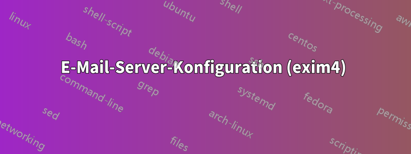 E-Mail-Server-Konfiguration (exim4)