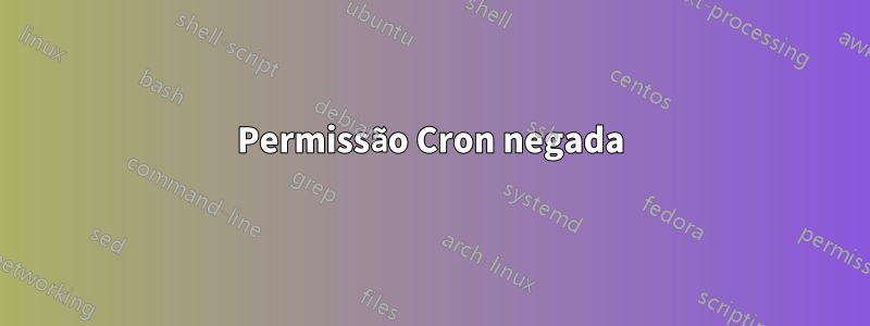 Permissão Cron negada