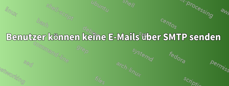 Benutzer können keine E-Mails über SMTP senden