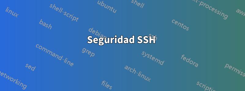 Seguridad SSH