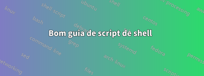 Bom guia de script de shell 