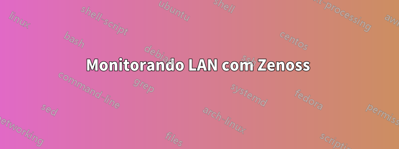 Monitorando LAN com Zenoss