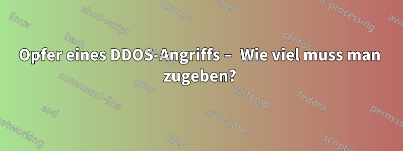 Opfer eines DDOS-Angriffs – Wie viel muss man zugeben?