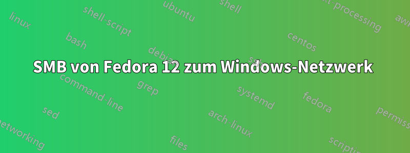 SMB von Fedora 12 zum Windows-Netzwerk