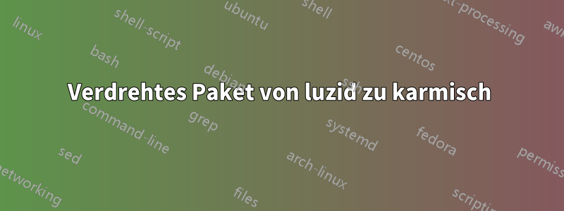 Verdrehtes Paket von luzid zu karmisch