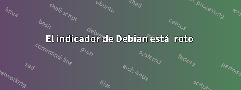 El indicador de Debian está roto