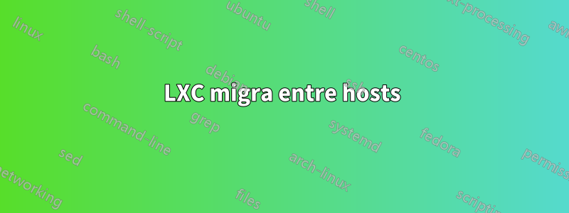 LXC migra entre hosts