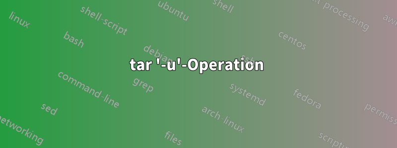 tar '-u'-Operation