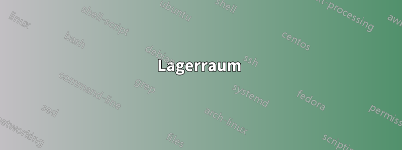 Lagerraum