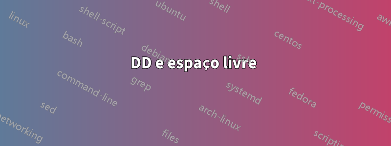 DD e espaço livre