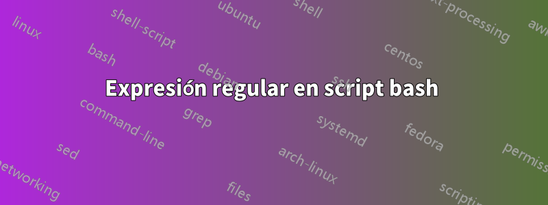 Expresión regular en script bash