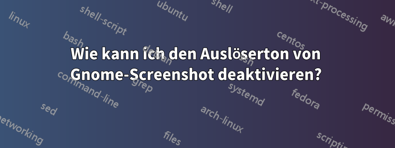 Wie kann ich den Auslöserton von Gnome-Screenshot deaktivieren?