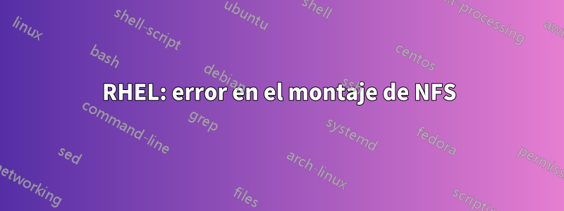 RHEL: error en el montaje de NFS