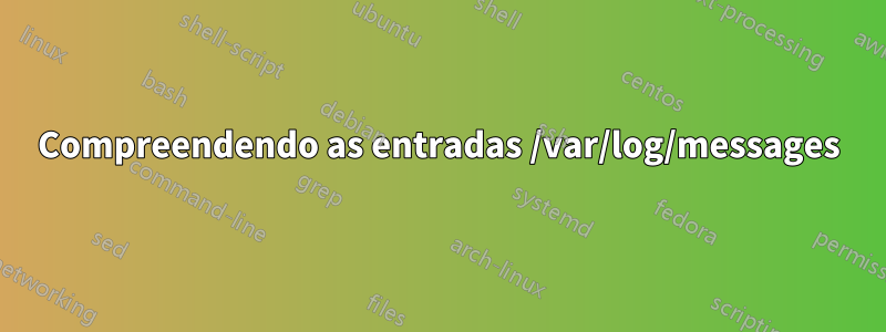 Compreendendo as entradas /var/log/messages