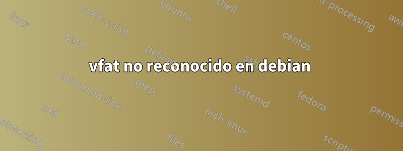 vfat no reconocido en debian