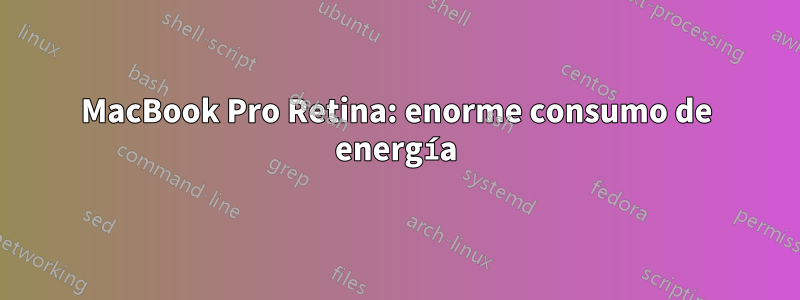 MacBook Pro Retina: enorme consumo de energía