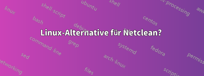 Linux-Alternative für Netclean?