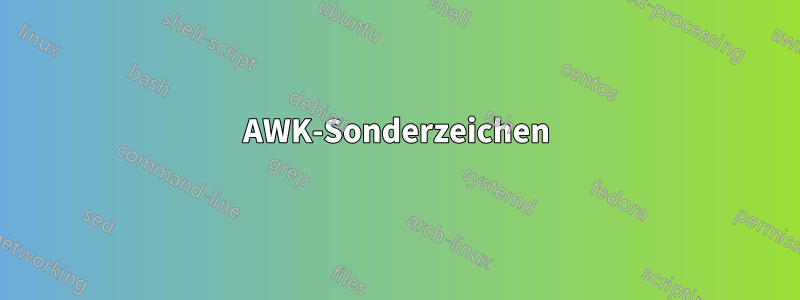 AWK-Sonderzeichen