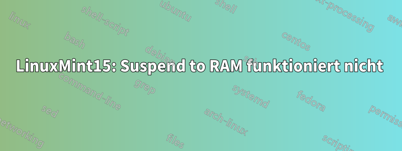 LinuxMint15: Suspend to RAM funktioniert nicht
