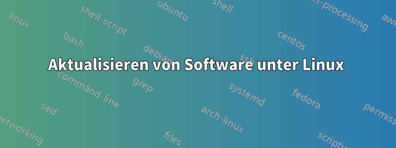 Aktualisieren von Software unter Linux