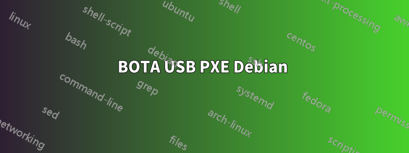 BOTA USB PXE Debian