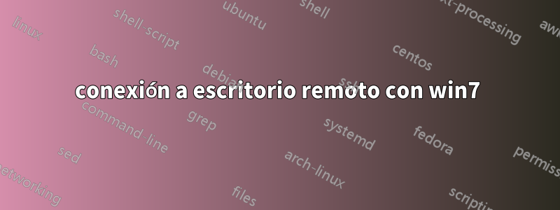 conexión a escritorio remoto con win7