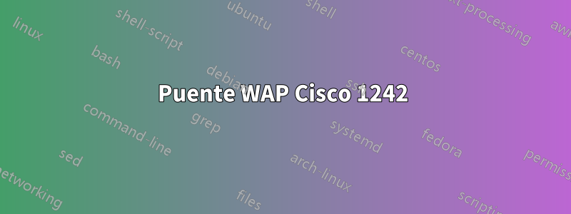 Puente WAP Cisco 1242