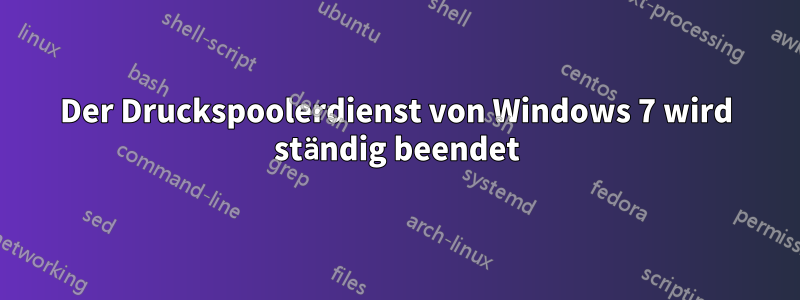 Der Druckspoolerdienst von Windows 7 wird ständig beendet