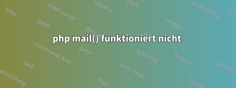 php mail() funktioniert nicht