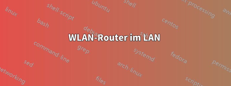 WLAN-Router im LAN