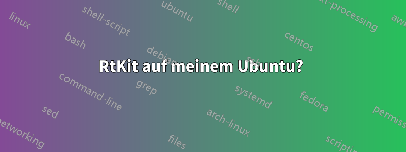 RtKit auf meinem Ubuntu?