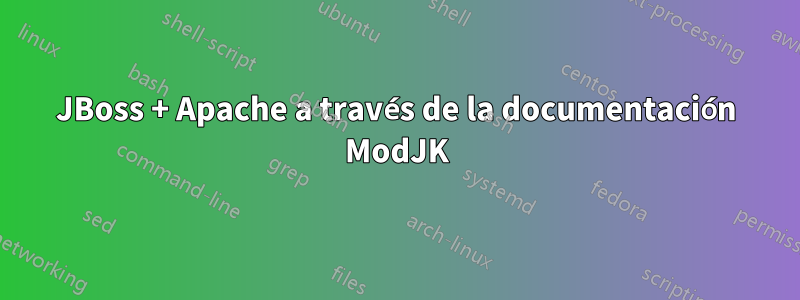 JBoss + Apache a través de la documentación ModJK