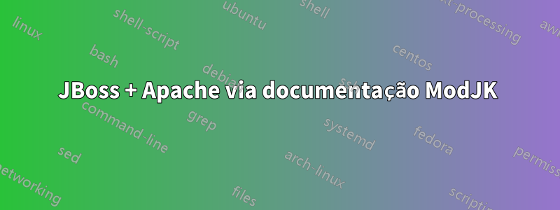 JBoss + Apache via documentação ModJK