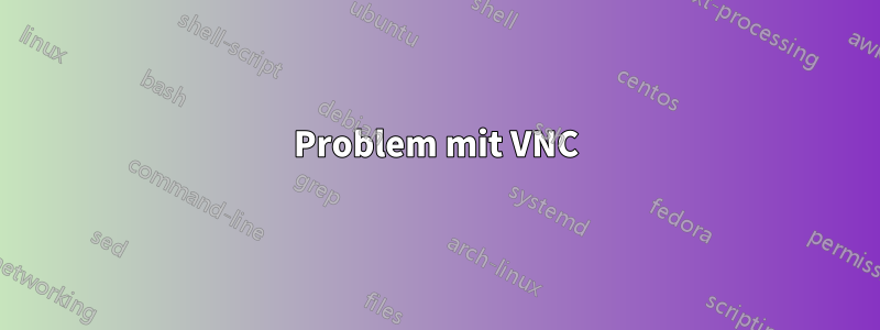 Problem mit VNC