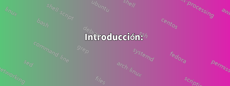 Introducción: