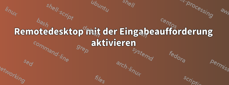 Remotedesktop mit der Eingabeaufforderung aktivieren