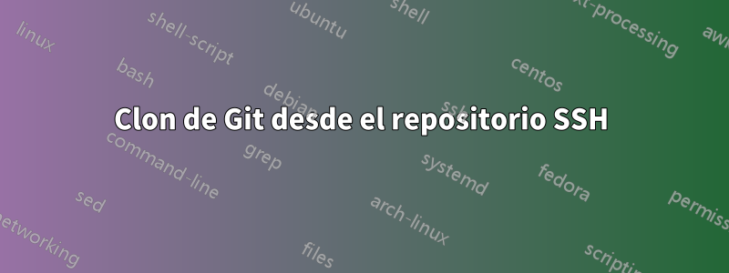 Clon de Git desde el repositorio SSH