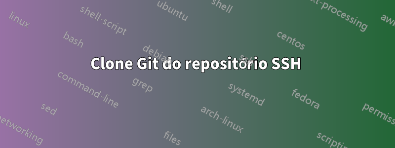 Clone Git do repositório SSH