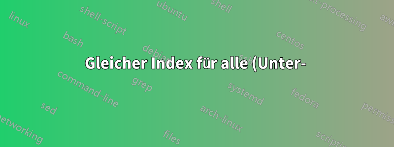 Gleicher Index für alle (Unter-)Verzeichnisse?